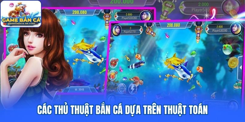 Các thủ thuật bắn cá dựa trên thuật toán