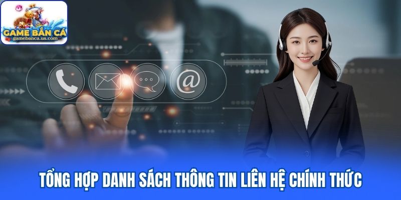 Tổng hợp danh sách thông tin liên hệ chính thức